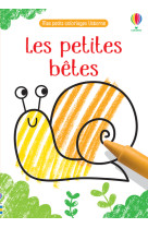 Les petites bêtes - mes petits coloriages usborne