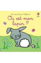 Où est mon lapin ? - les tout-doux usborne