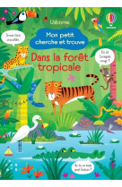 Dans la forêt tropicale - mon petit cherche et trouve