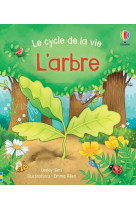 L'arbre - le cycle de la vie