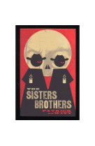 The sisters brothers