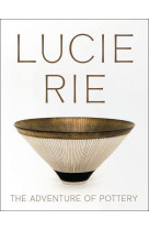 Lucie rie the adventure of pottery /anglais