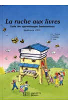 La ruche aux livres ce1 - livre de l'élève - ed.1989