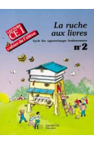 La ruche aux livres ce1 - cahier de l'élève 2 - ed.1990