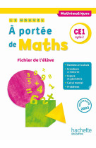 Le nouvel a portée de maths ce1 - fichier élève - ed. 2023