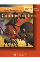 Comme un livre ce2 - cahier d'exercices 1 - ed.1997