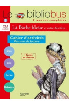 Le bibliobus n° 2 cm - la barbe bleue - cahier d'activités - ed.2003