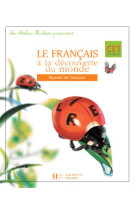 Les ateliers hachette le français à la découverte du monde ce1 - livre de l'élève - ed.2004