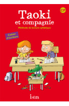 Taoki et compagnie cp - cahier d'écriture - edition 2010