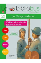 Le bibliobus n° 23 cm - les temps modernes - cahier d'activités - ed.2007