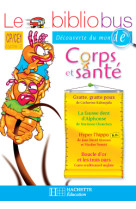 Le bibliobus n° 19 cp/ce1 - corps et santé - cahier d'activités - ed.2007