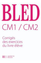 Bled cm1 cm2 - corrigés - ed.2008