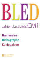 Bled cm1 - cahier d'activités - ed.2008