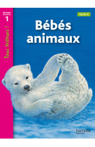 Bébés animaux niveau 1 - tous lecteurs ! - ed.2010