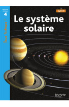 Le système solaire niveau 4 - tous lecteurs ! - ed.2010