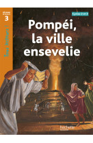 Pompéi, la ville ensevelie niveau 3 - tous lecteurs ! - ed.2010