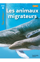 Les animaux migrateurs niveau 4 - tous lecteurs ! - ed.2010