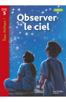 Observer le ciel niveau 5 - tous lecteurs ! - ed.2010