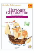 Les ateliers hachette histoire-géographie cm1 - guide pédagogique - ed.2010