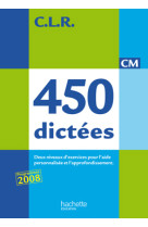 Clr 450 dictées cm - livre de l'élève - ed.2010