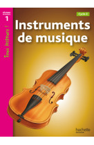 Instruments de musique niveau 1 - tous lecteurs ! - ed.2010