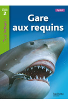 Gare aux requins niveau 2 - tous lecteurs ! - ed.2010