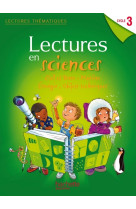 Lectures thématiques - sciences cycle 3 - manuel élève - edition 2012