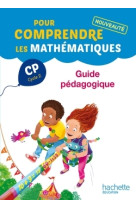 Pour comprendre les mathématiques cp - guide pédagogique - ed. 2014