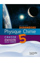 Physique chimie 5e - cahier d'activités socle commun - edition 2010