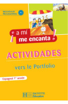 A mi me encanta 1re année - espagnol - cahier d'exercices - edition 2006