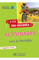 A mi me encanta 2e année - espagnol - cahier d'exercices - edition 2007