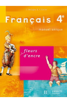 Fleurs d'encre 4e - français - livre de l'élève - edition 2007