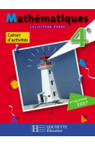 Phare mathématiques 4e - cahier d'activités - edition 2007