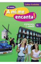 El nuevo a mi me encanta 2e année - espagnol - cahier d'activités - edition 2013