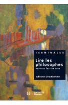 Lire les philosophes terminale - livre de l'élève - edition 2004