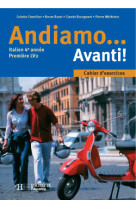 Andiamo...avanti! 4e année - italien - cahier d'exercices - edition 2005