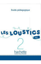 Les loustics 2 - guide pédagogique (a1)