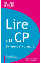 Lire au cp - comment s'y prendre ?