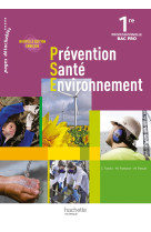 Prévention santé environnement 1re bac pro - livre élève - ed.2011