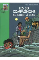 Les six compagnons 15 - les six compagnons se jettent à l'eau