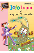 Jojo lapin et le grand crocoreille