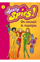 Totally spies 01 - on connaît la musique