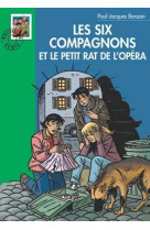 Les six compagnons 10 - les six compagnons et le petit rat de l'opéra