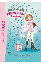 Princesse academy 02 - princesse katie fait un voeu