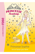 Princesse academy 05 - princesse sophie ne se laisse pas faire