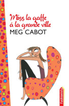 Miss la gaffe - tome 2 - miss la gaffe à la grande ville