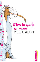 Miss la gaffe - tome 3 - miss la gaffe se marie