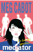 Mediator - tome 3 - le bal des spectres