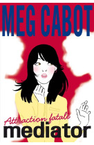 Mediator - tome 5 - attraction fatale