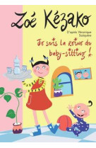 Zoé kézako 07 - je suis la reine du baby-sitting !